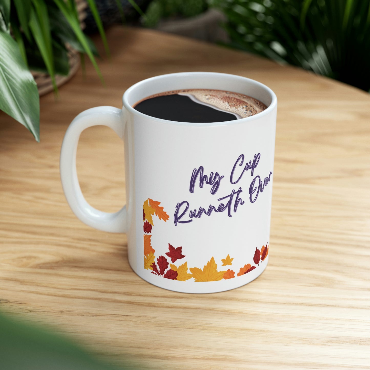 My Cup Runneth Over - Christian Coffee Mug 11oz